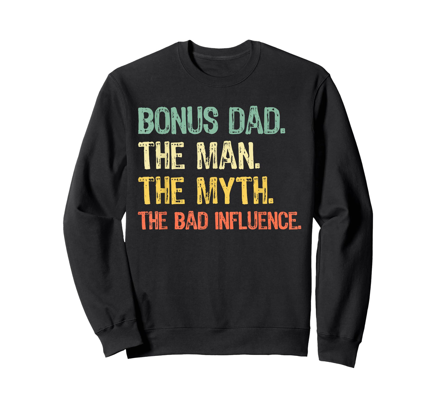 Bonus Dad The Man Myth Bad Influence Funny Step-Dad Stepdad T-Shirt