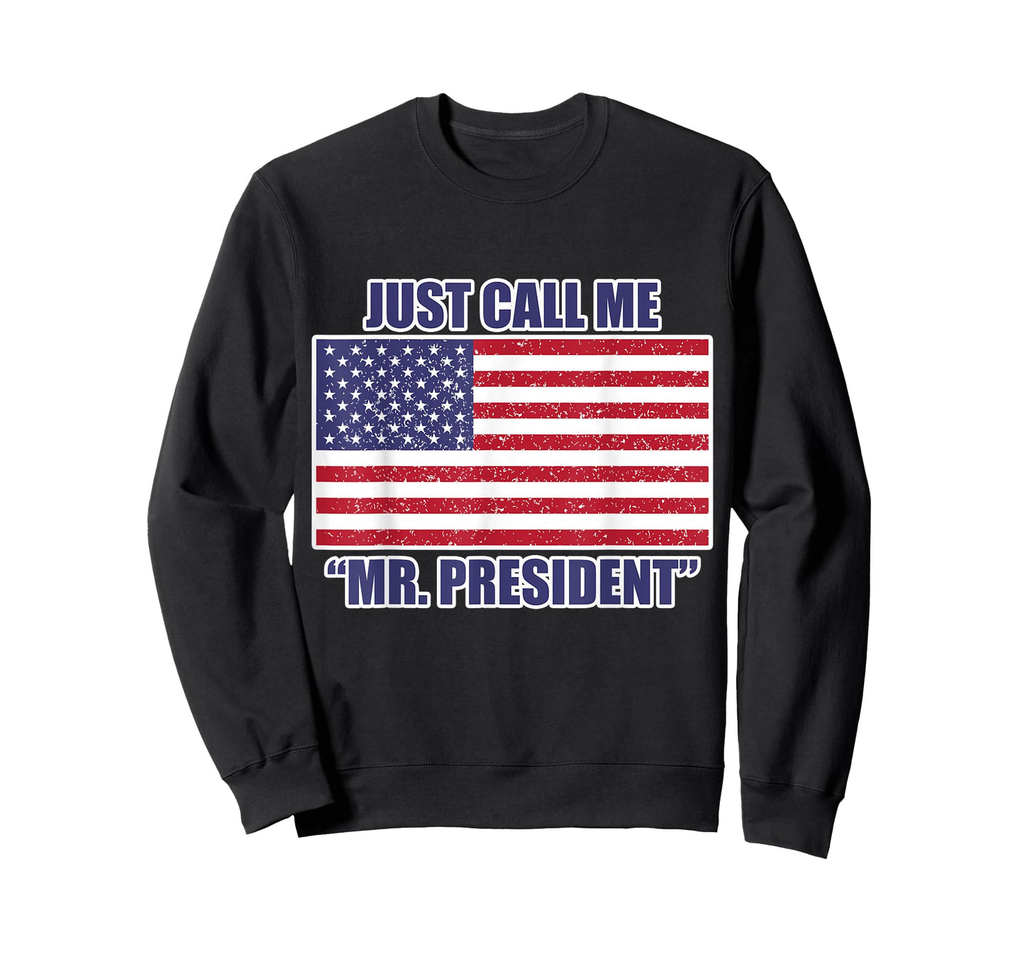 USA President Shirt for Men and Women - Just call me Mr. Pre T-Shirt