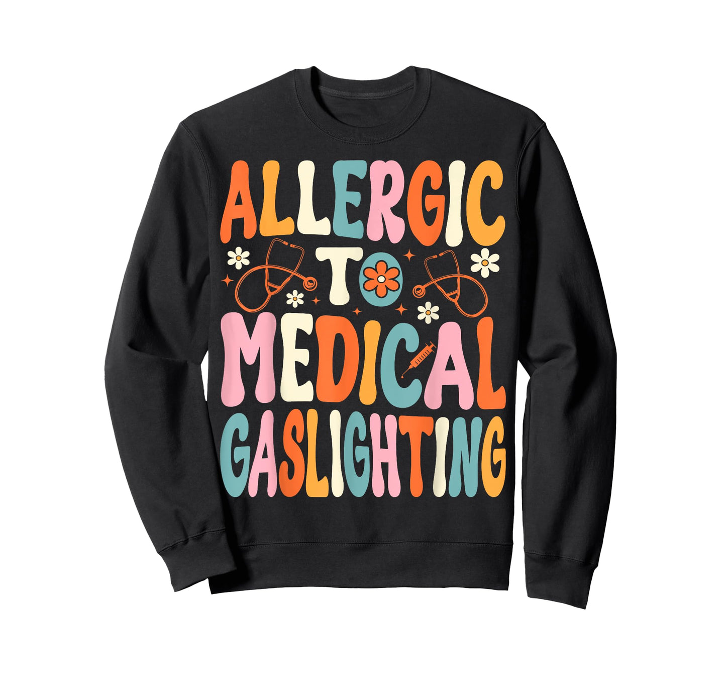 Allergic to Medical Gaslighting Education Health Condition T-Shirt