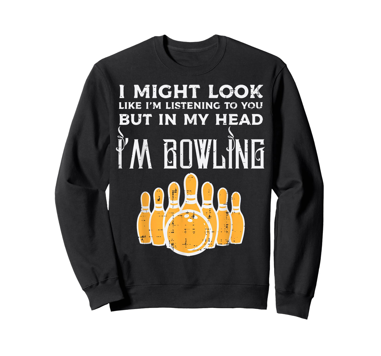 Might Look Im Listening Bowling Funny Bowler Men Women Kids T-Shirt