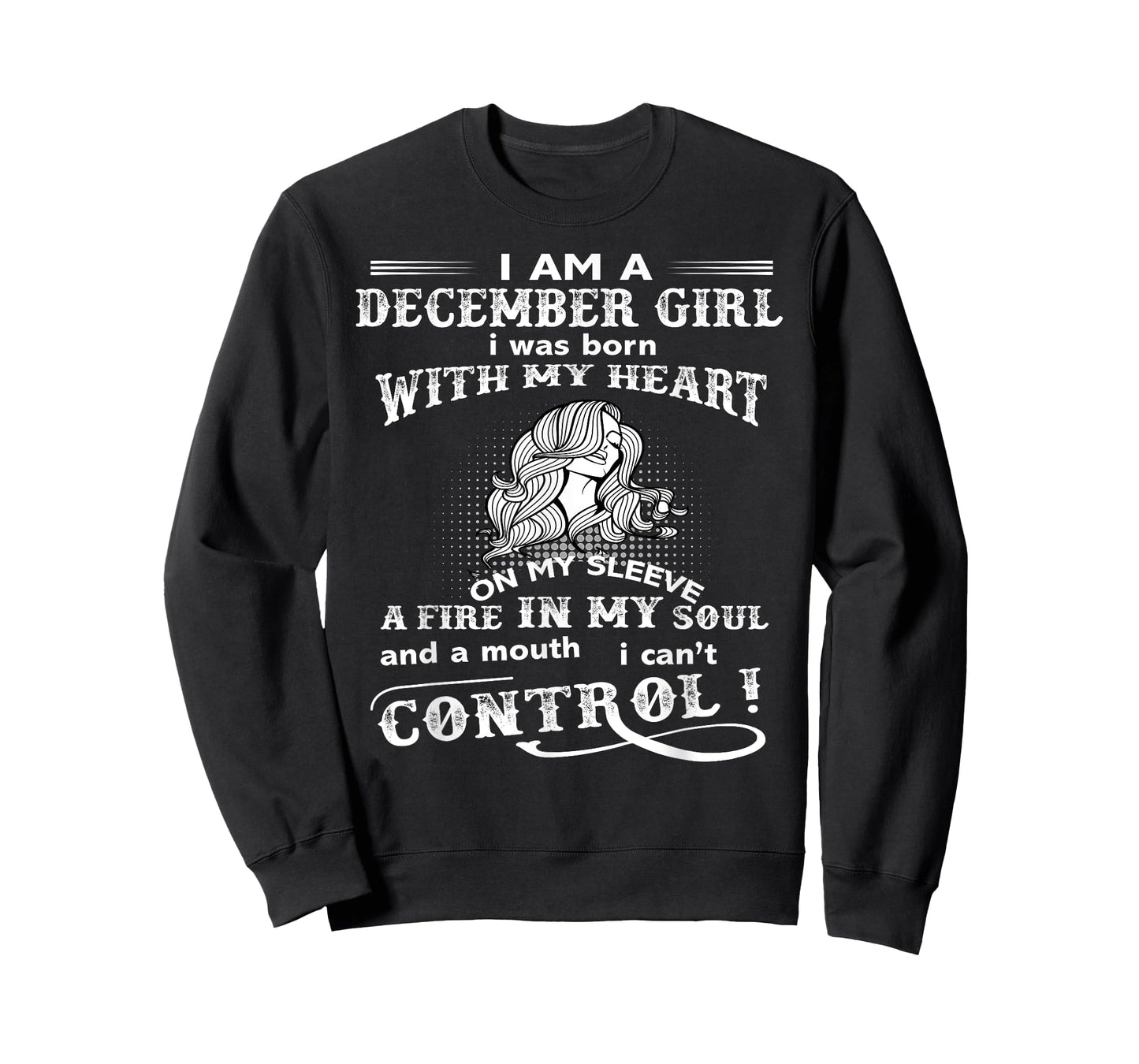 I Am A December Girl I Was Born With My Heart T-Shirt