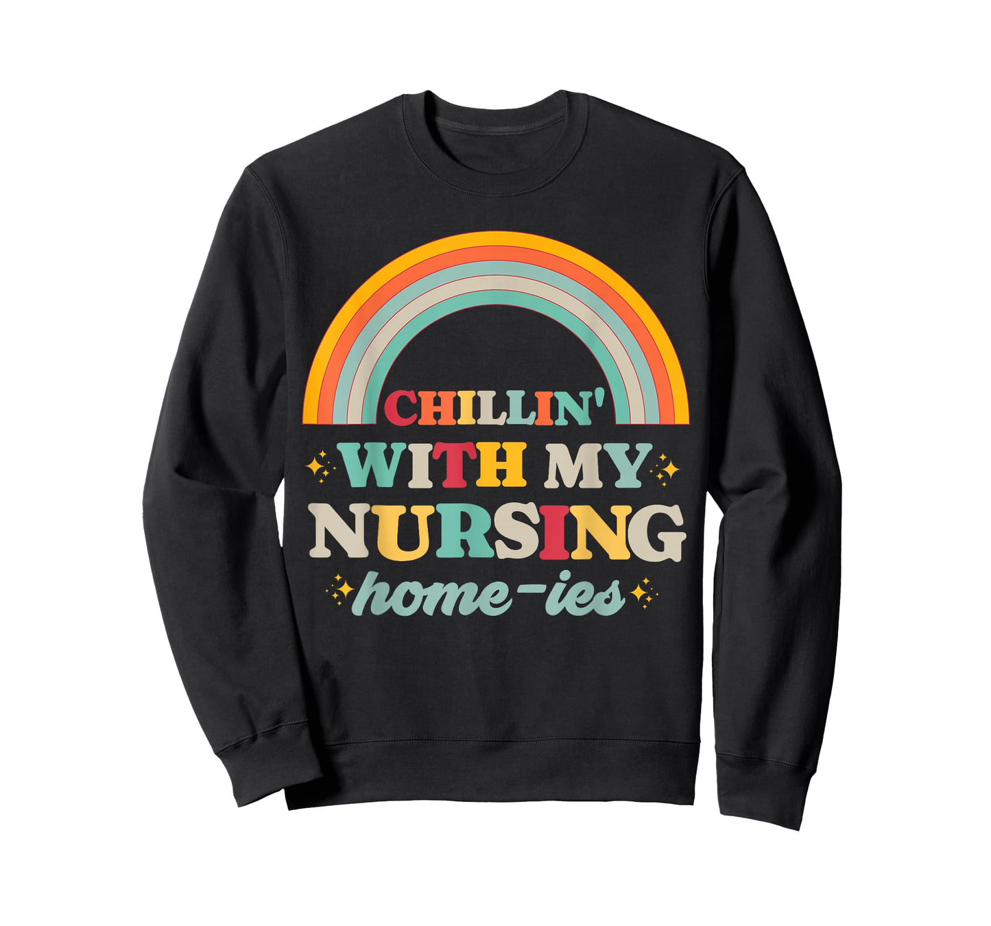 Chillin' With My Nursing Home-ies Funny Nursing Home Staff T-Shirt