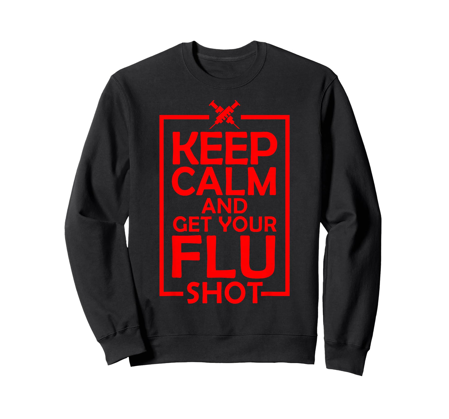 Cute Keep Calm Get Your Flu Shot | Funny Vaccination Gift T-Shirt