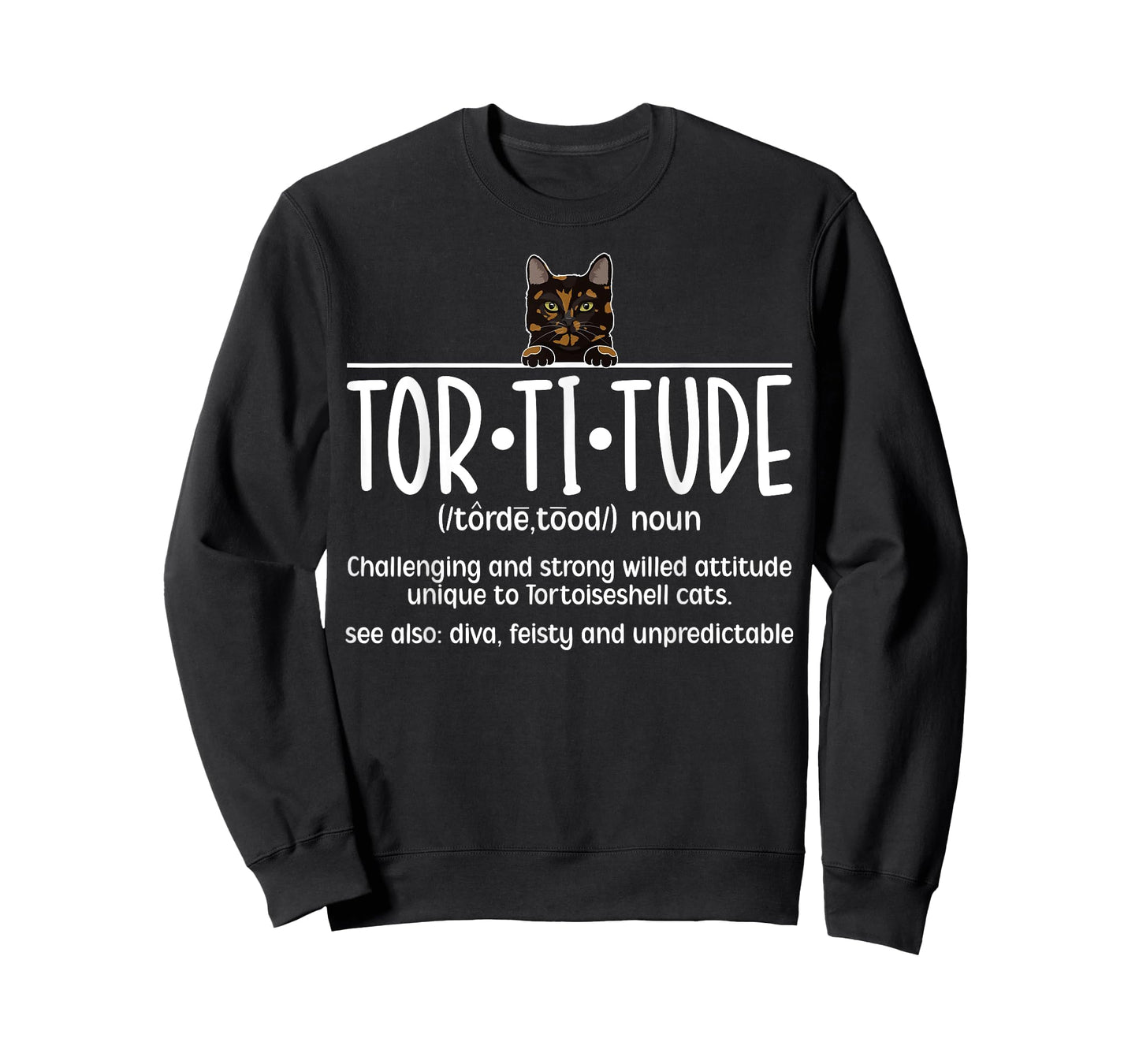 Tortitude Tortie Cat Owner Tortie Cat Dad Tortie Cat Mom T-Shirt