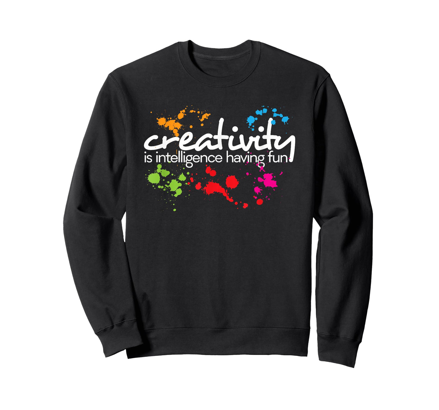 Creativity is Intelligence Having Fun Colorful Art t-Shirt T-Shirt