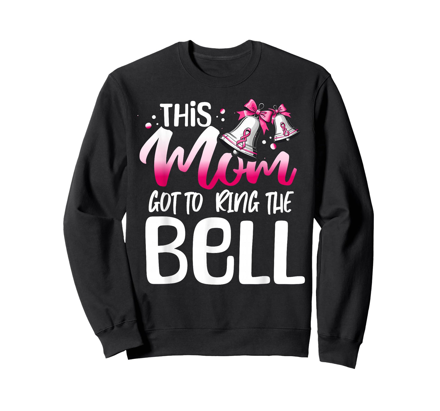 Cute Cancer Awareness Gift - This Mom Got To Ring The Bell T-Shirt