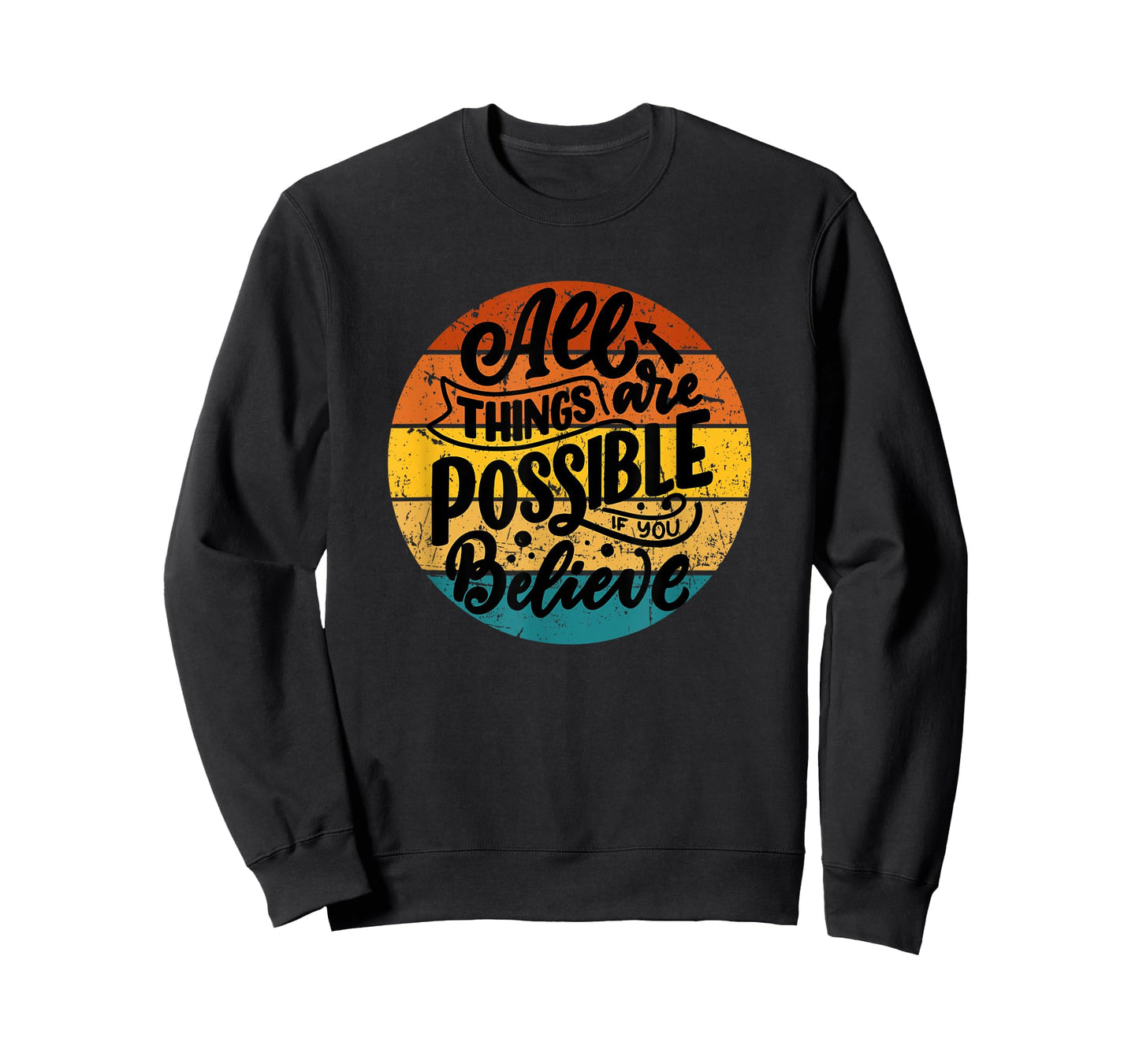 All Things Are Possible If You Believe Inspiring Uplifting T-Shirt