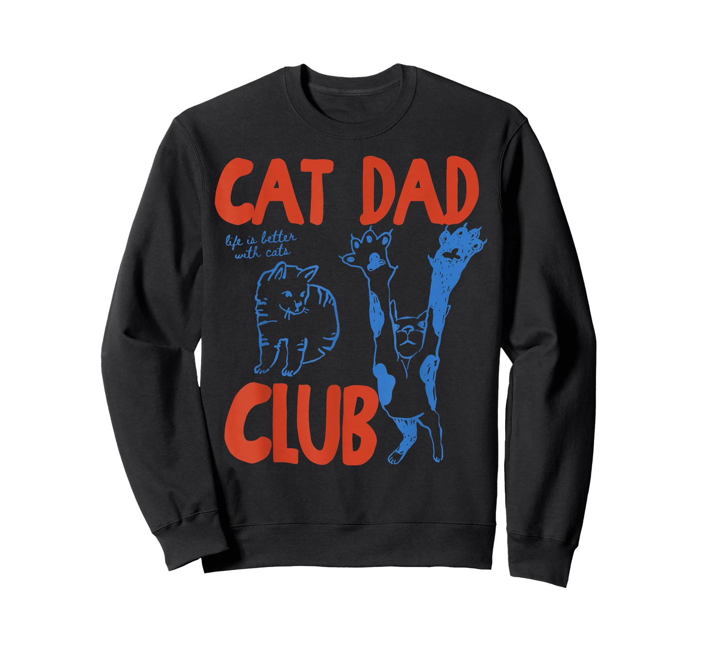 Cat Dad Club Life is Better with Cats Father's Day Cat Dad T-Shirt