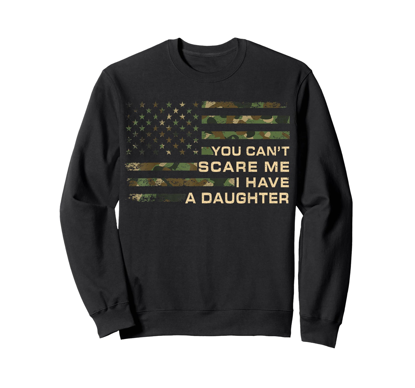 You Can’t Scare Me I Have A Daughter Father’s Day Funny Dad T-Shirt