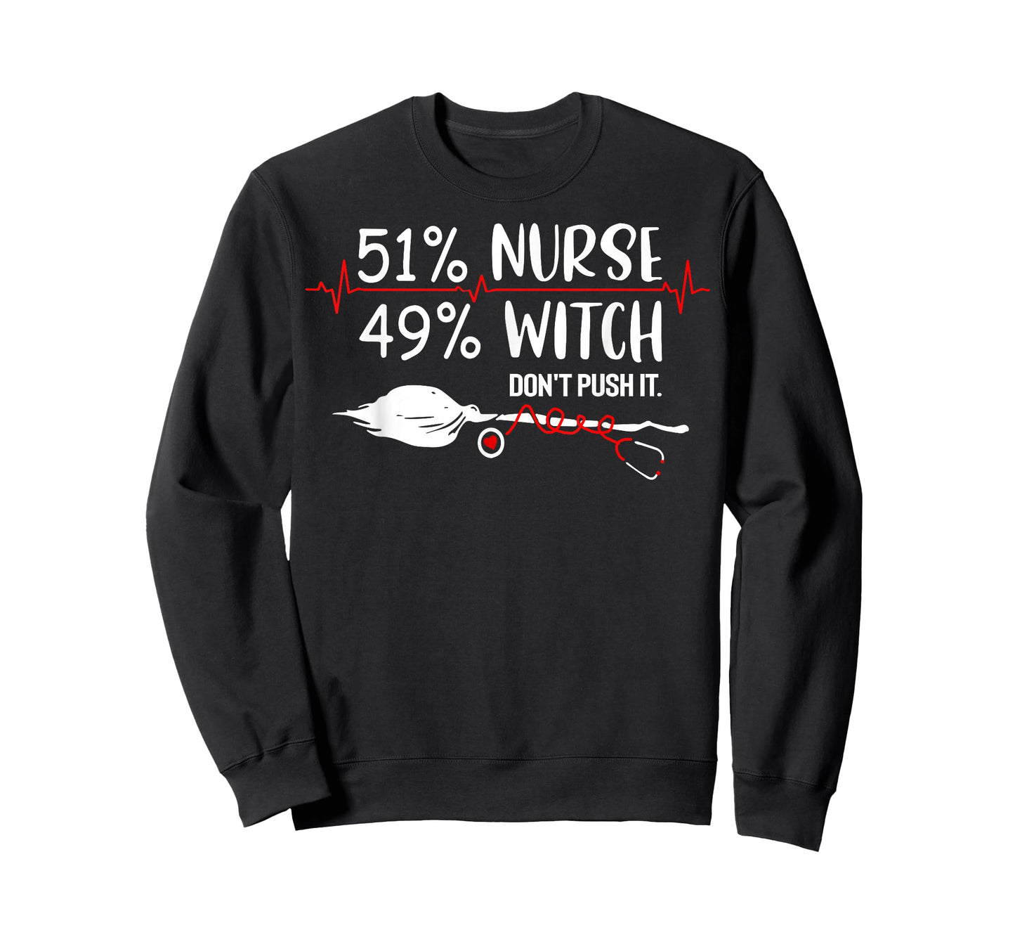51% Nurse 49% Witch Don't Push It T-Shirt