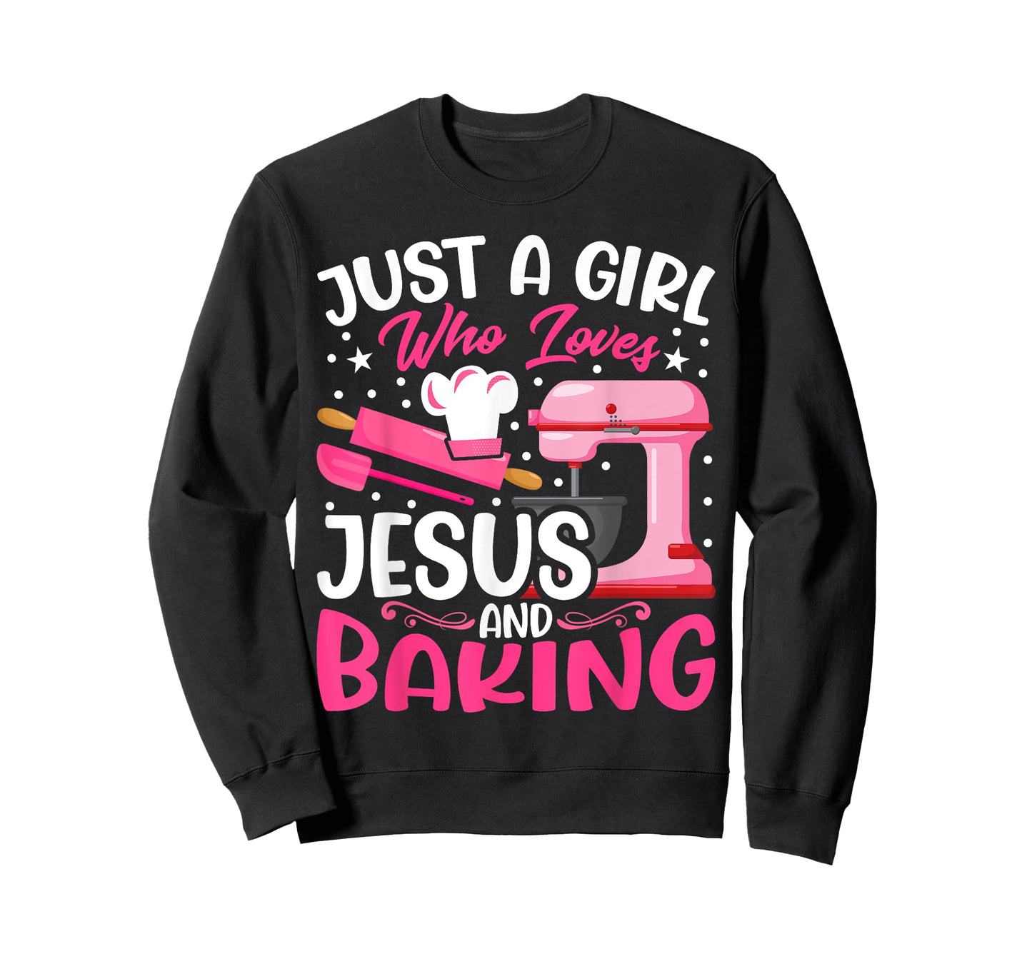 Baker Girl - Funny Just a Girl Who Loves Jesus and Baking T-Shirt