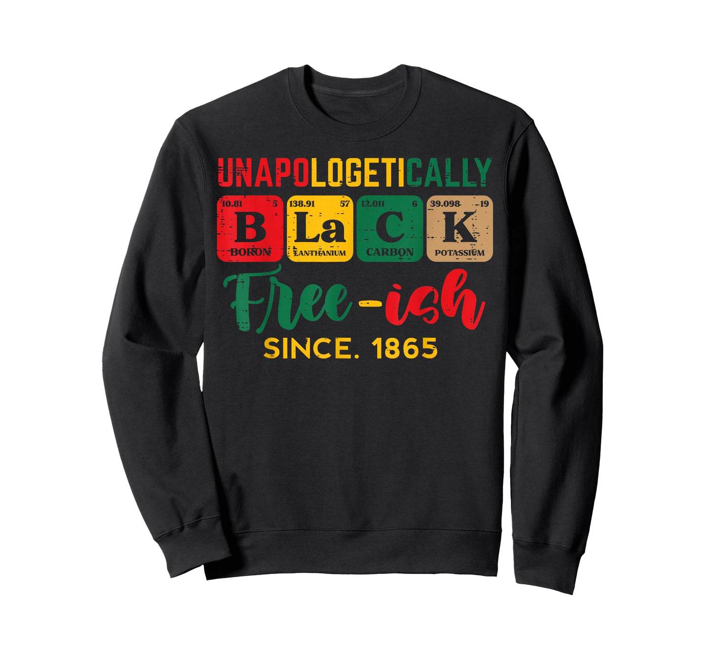 Juneteenth Unapologetically Black Periodic Women Men Kids T-Shirt