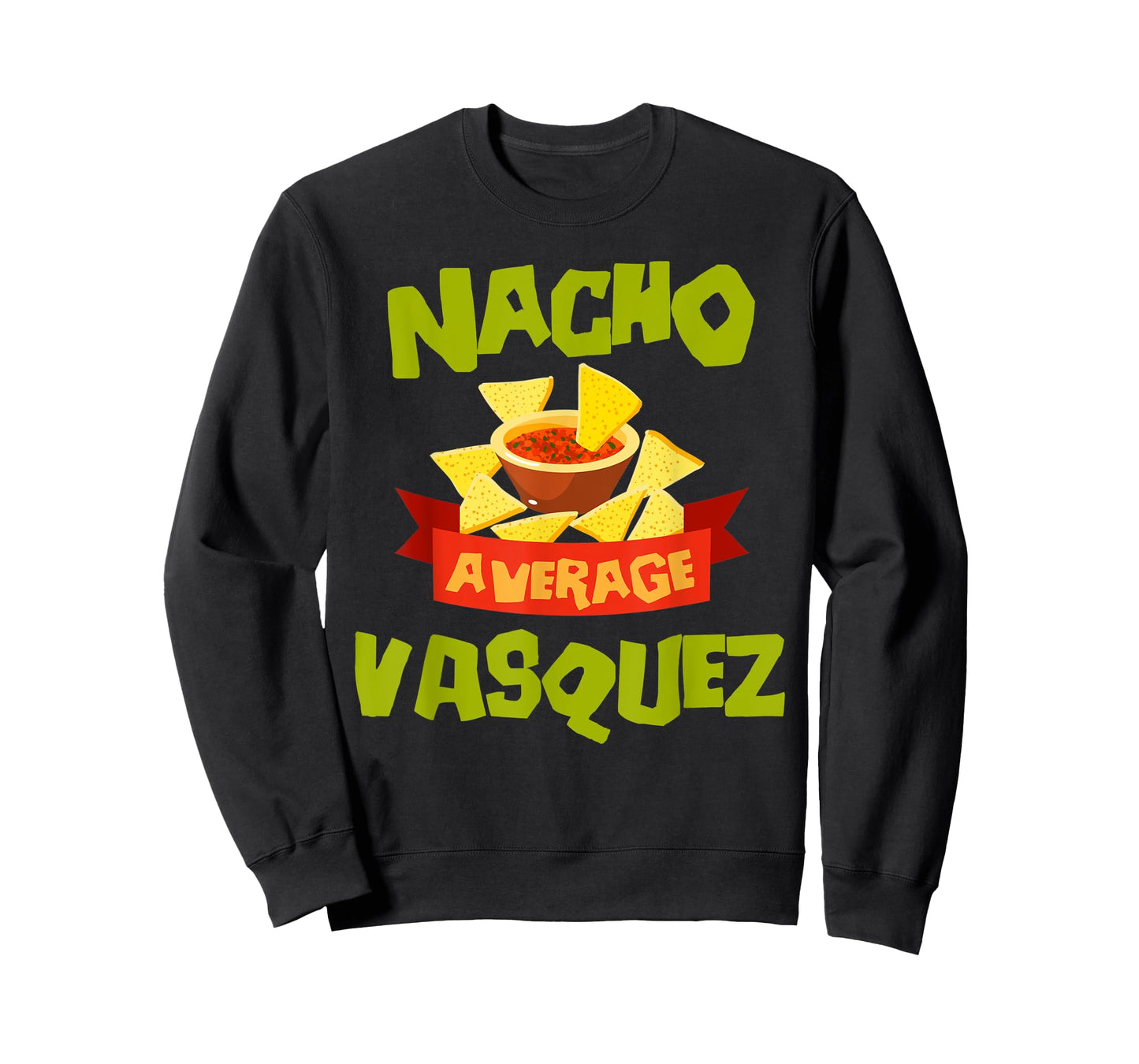 NACHO AVERAGE VASQUEZ Funny Birthday Personalized Surname T-Shirt