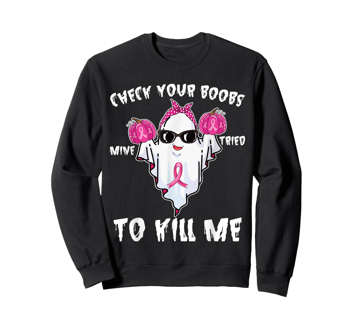 Check Your Boobs Mine Tried To Kill Me Boo Happy Halloween T-Shirt