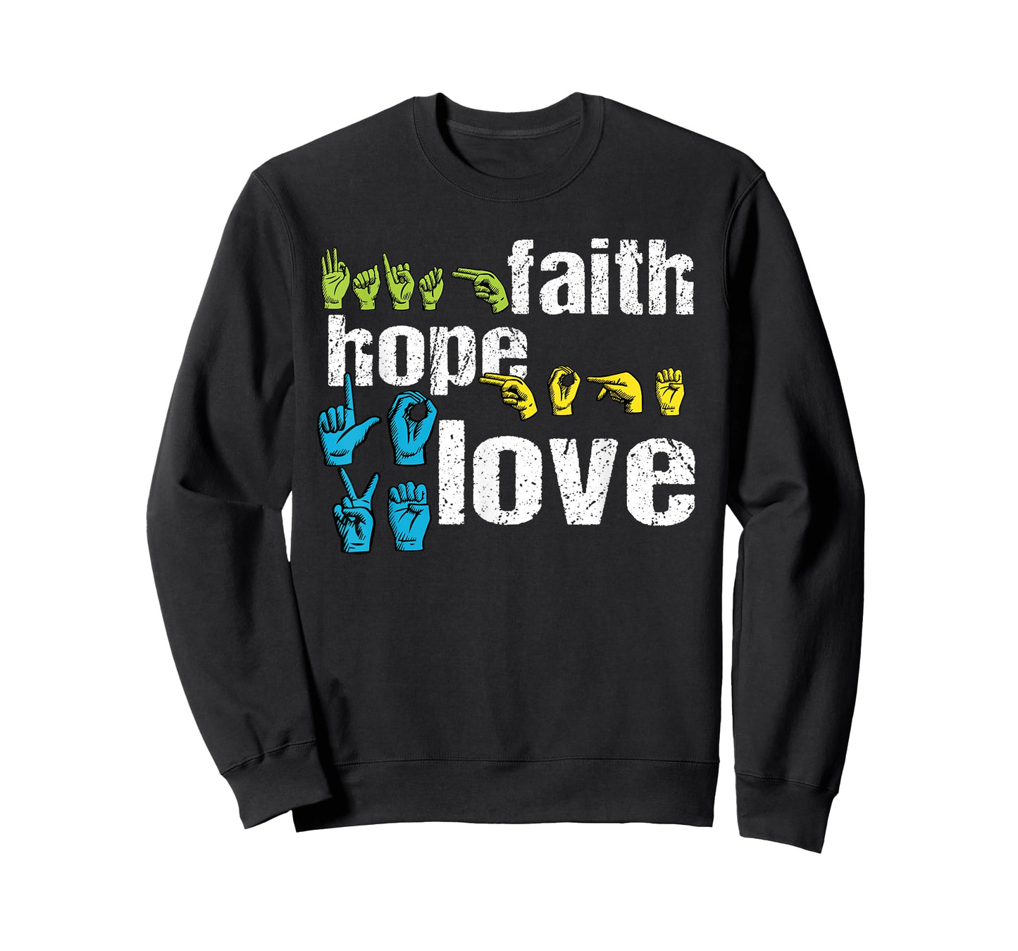 ASL Shirt: Faith Hope Love Colorful American Sign Language T-Shirt