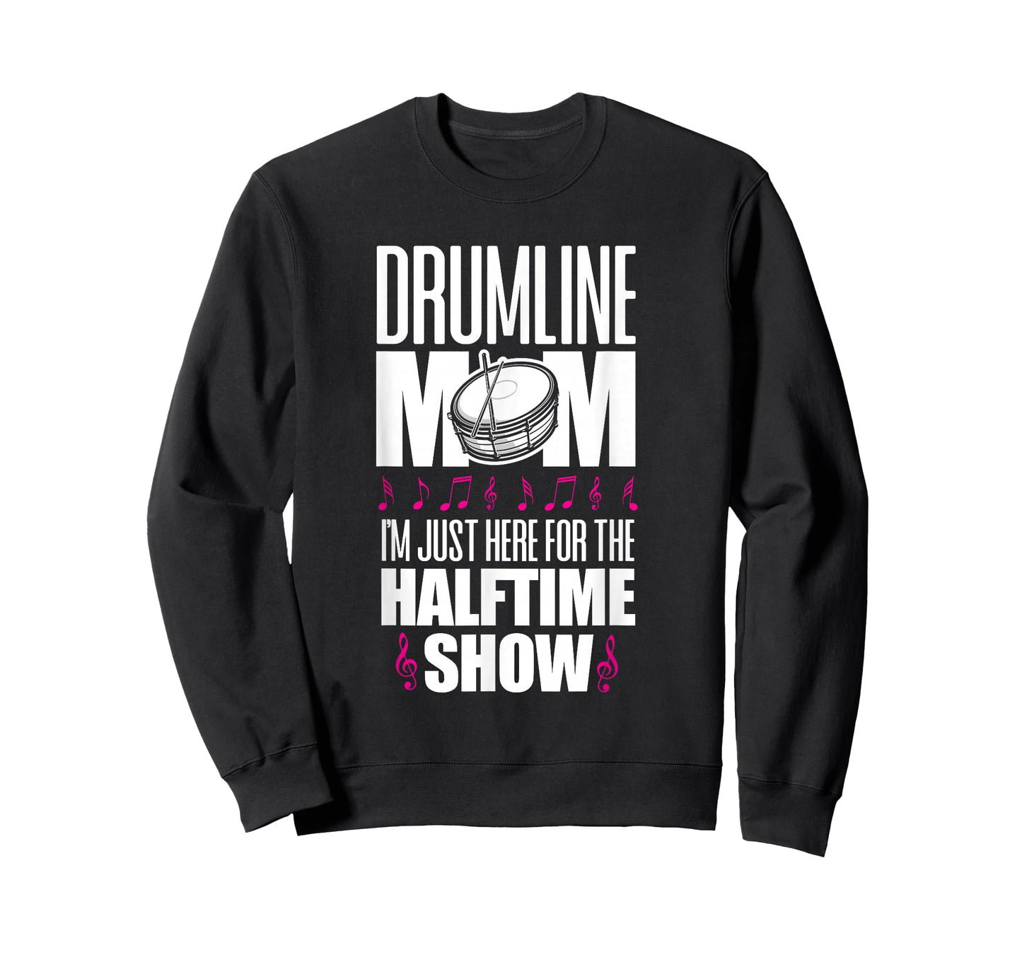 Drumline Mom I'm Just Here For The Halftime Show T-Shirt