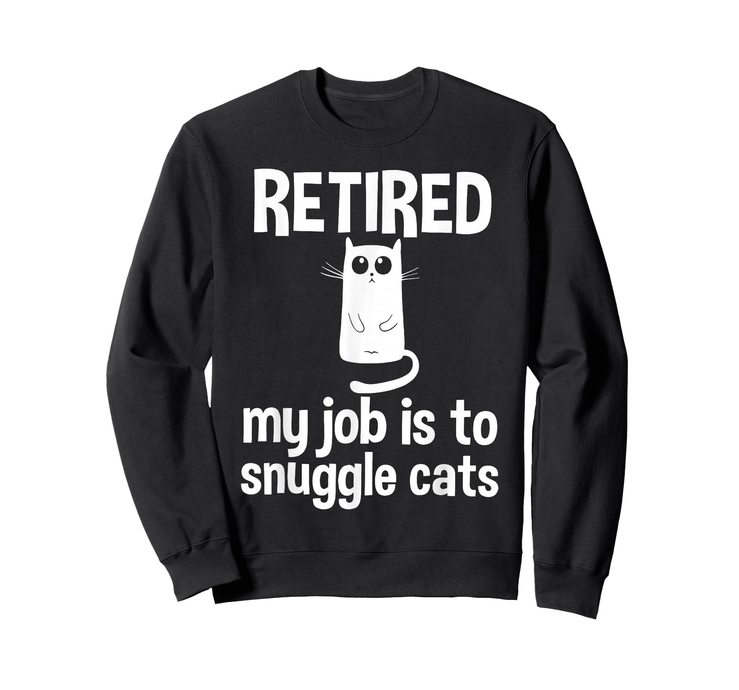 Retired My Job is to Snuggle Cats Funny Retirement Cat Lover T-Shirt