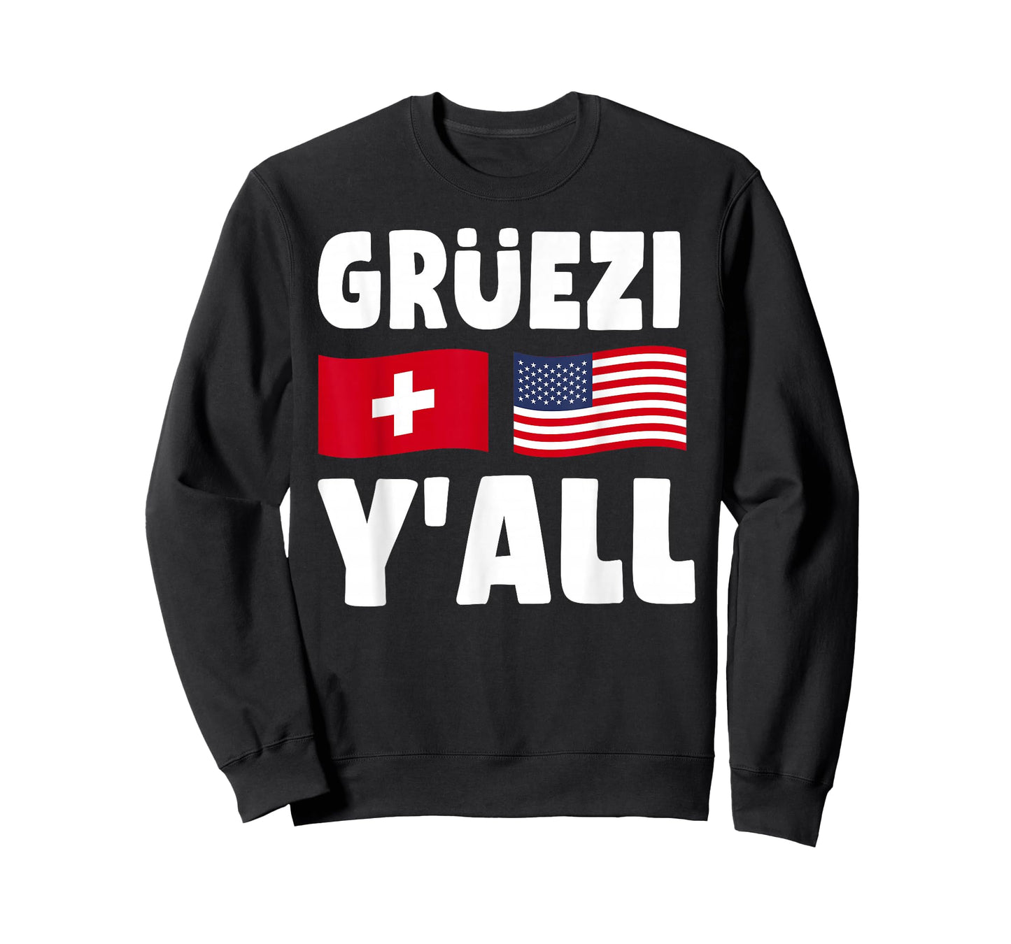 Grüezi Y'All - Switzerland USA Flag Swiss American Roots T-Shirt
