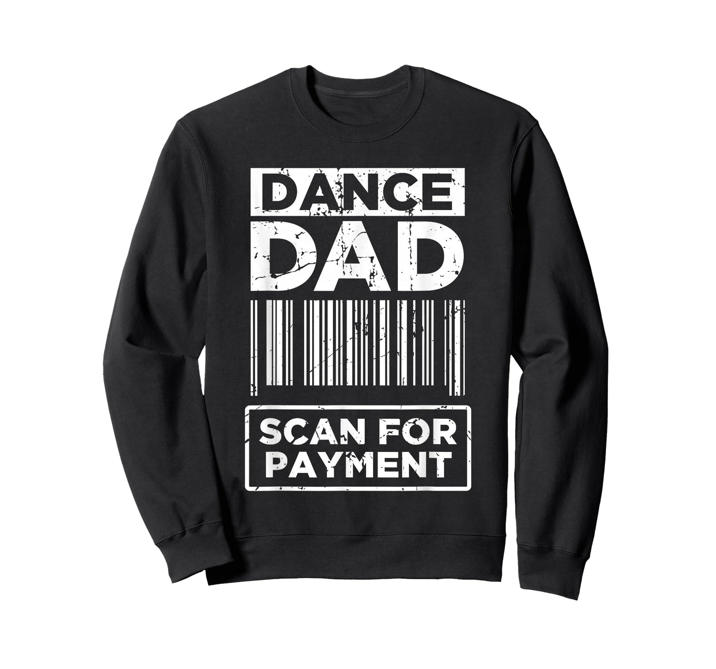 Dance Dad Distressed Scan for Payment Parents Adult Fun T-Shirt