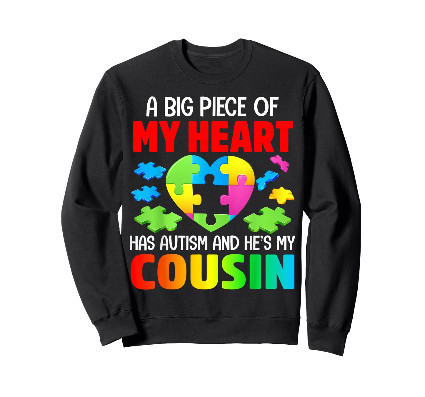 A Big Piece Of My Heart Has Autism and He's My Cousin T-Shirt