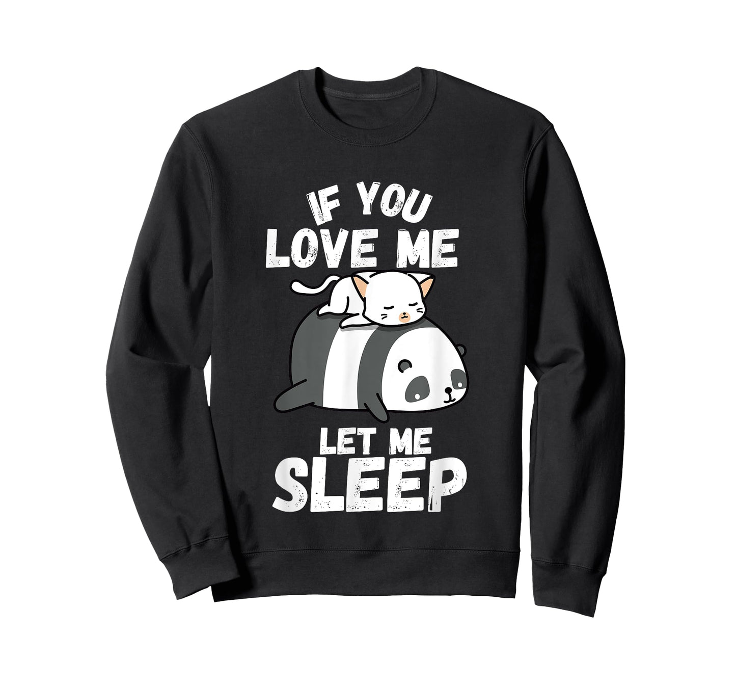 If You Love Me Let Me Sleep Sleeping Cat and Panda Couple T-Shirt
