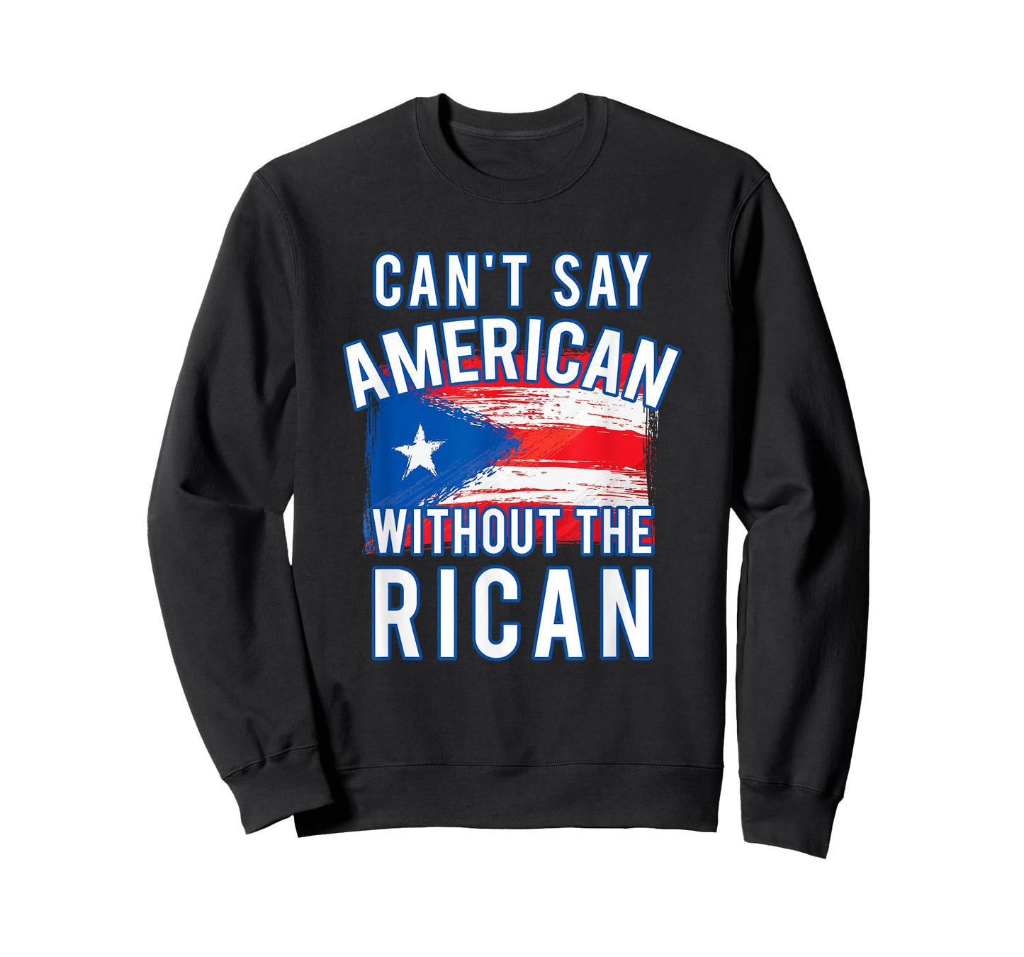 Can't Say American Without the Rican Puerto Rico TShirt T-Shirt