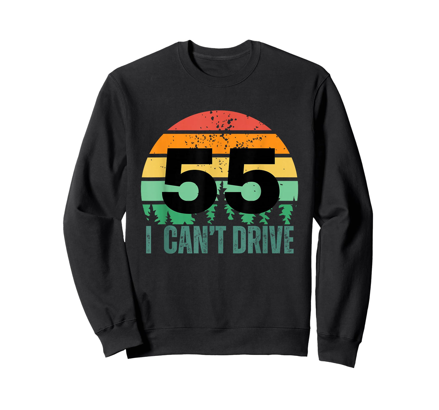 i cant drive 55 Bday Retro birthday Party for men women T-Shirt