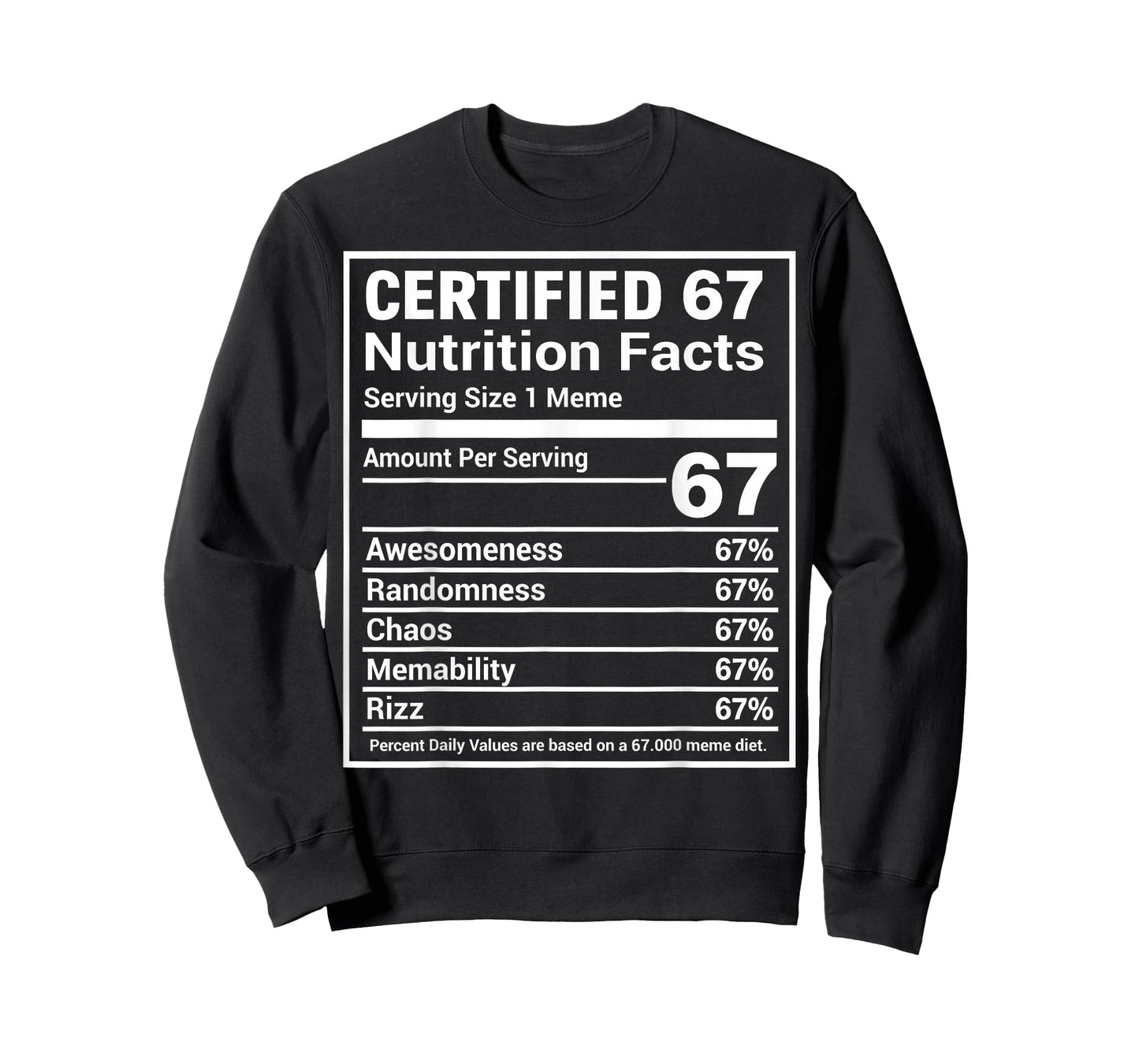 67 Meme Nutrition Facts Funny Six Seven Gen Alpha Slang T-Shirt