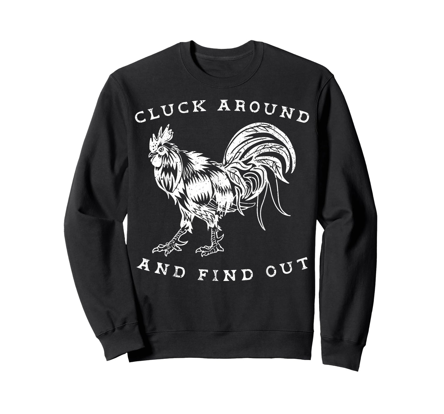 Cluck Around And Find Out Funny Chicken Adult Humor T-Shirt