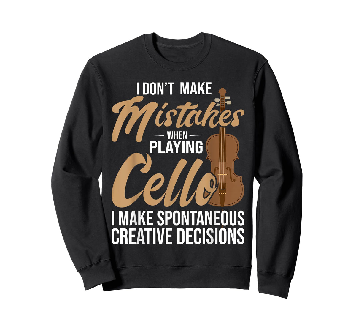 Cello Spontaneous Creative Decisions - Cello Player Cellist T-Shirt