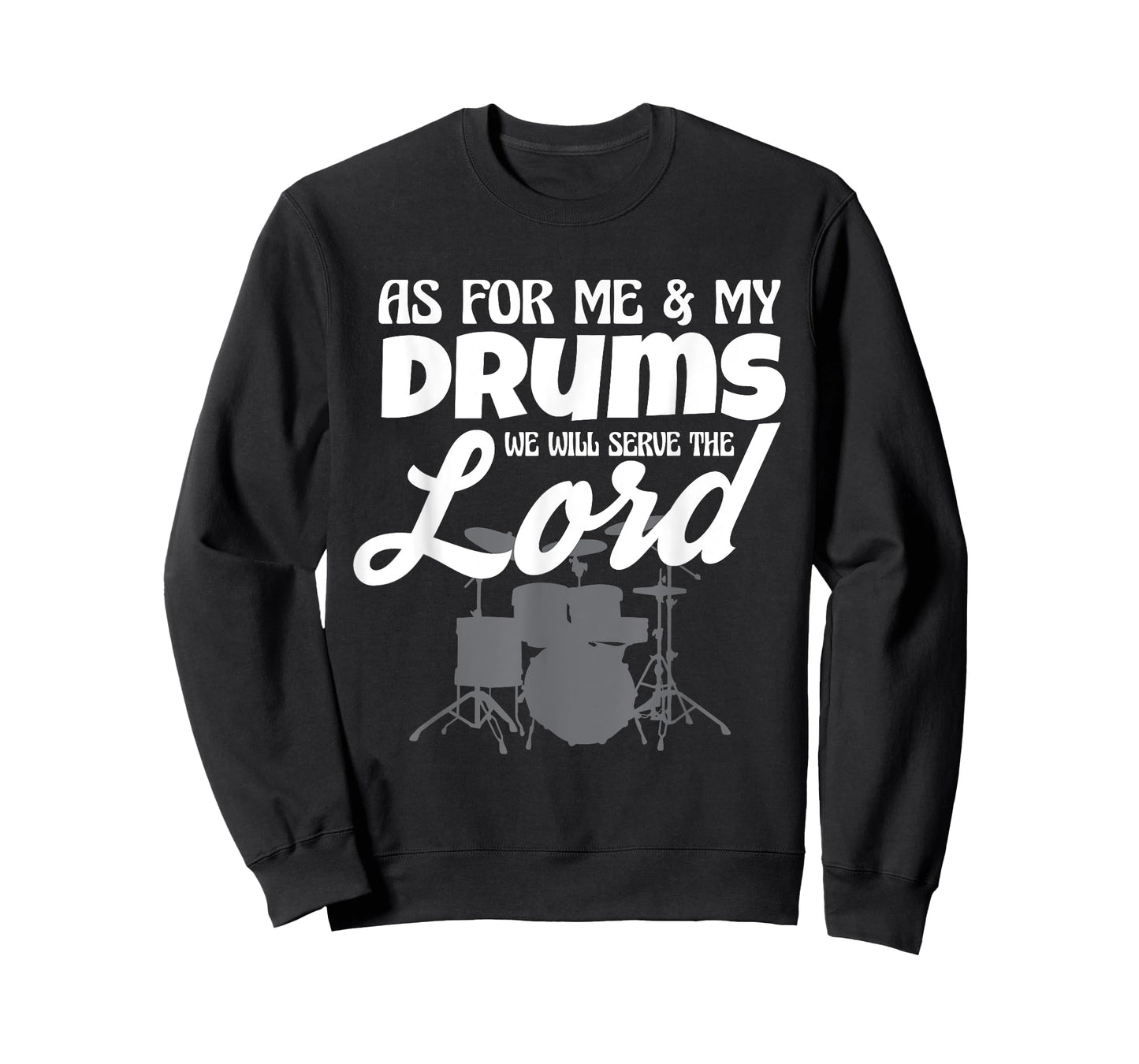 As For Me And My Drums We Will Serve The Lord Worship Band T-Shirt