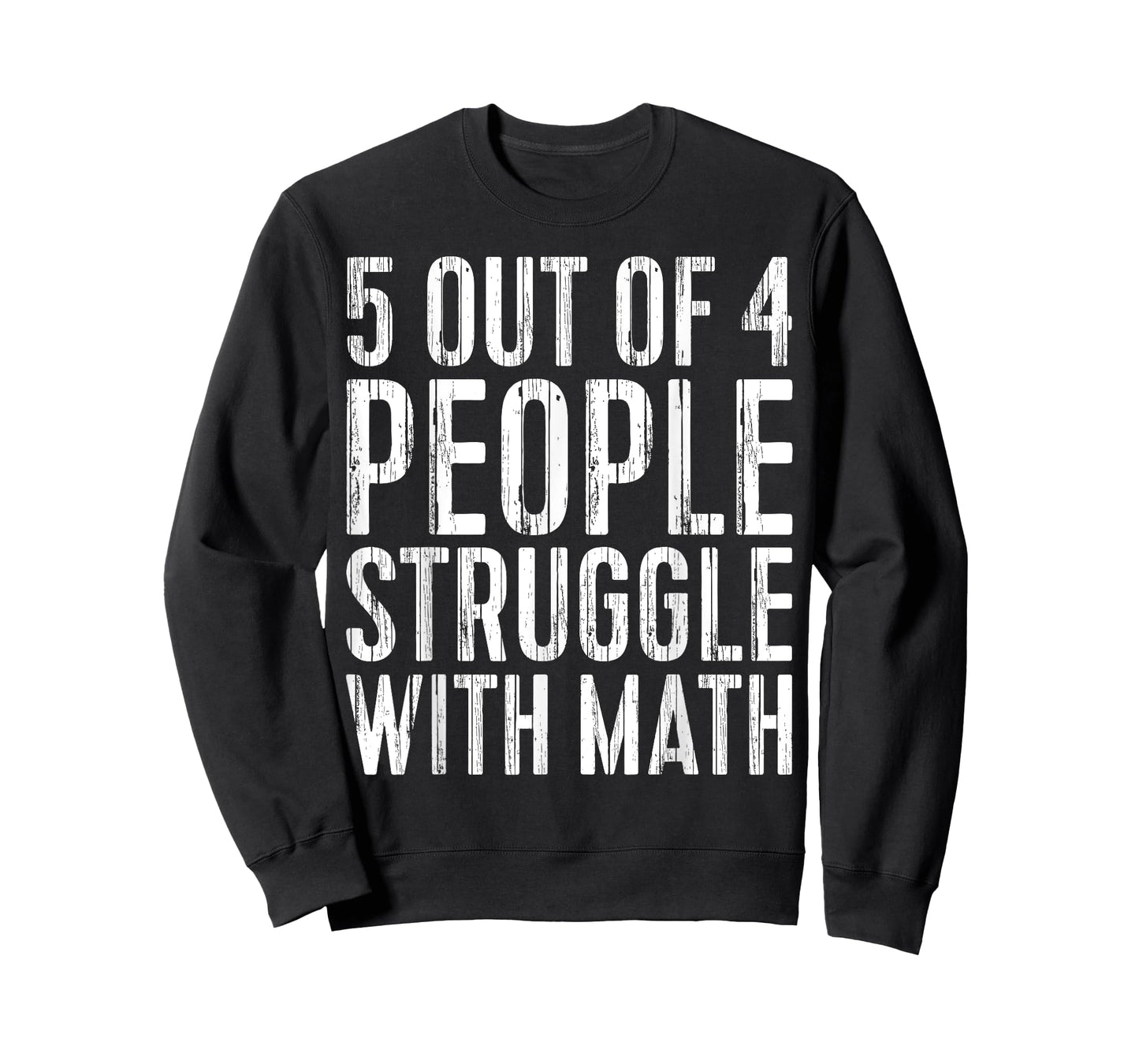5 Out Of 4 People Struggle With Math T-Shirt T-Shirt
