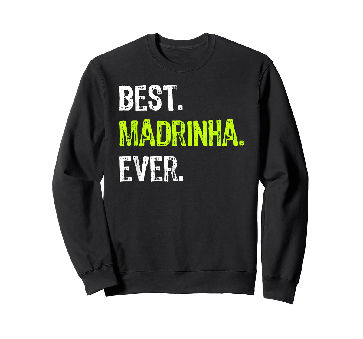 Best Madrinha Ever Grandma Grandmother T-Shirt