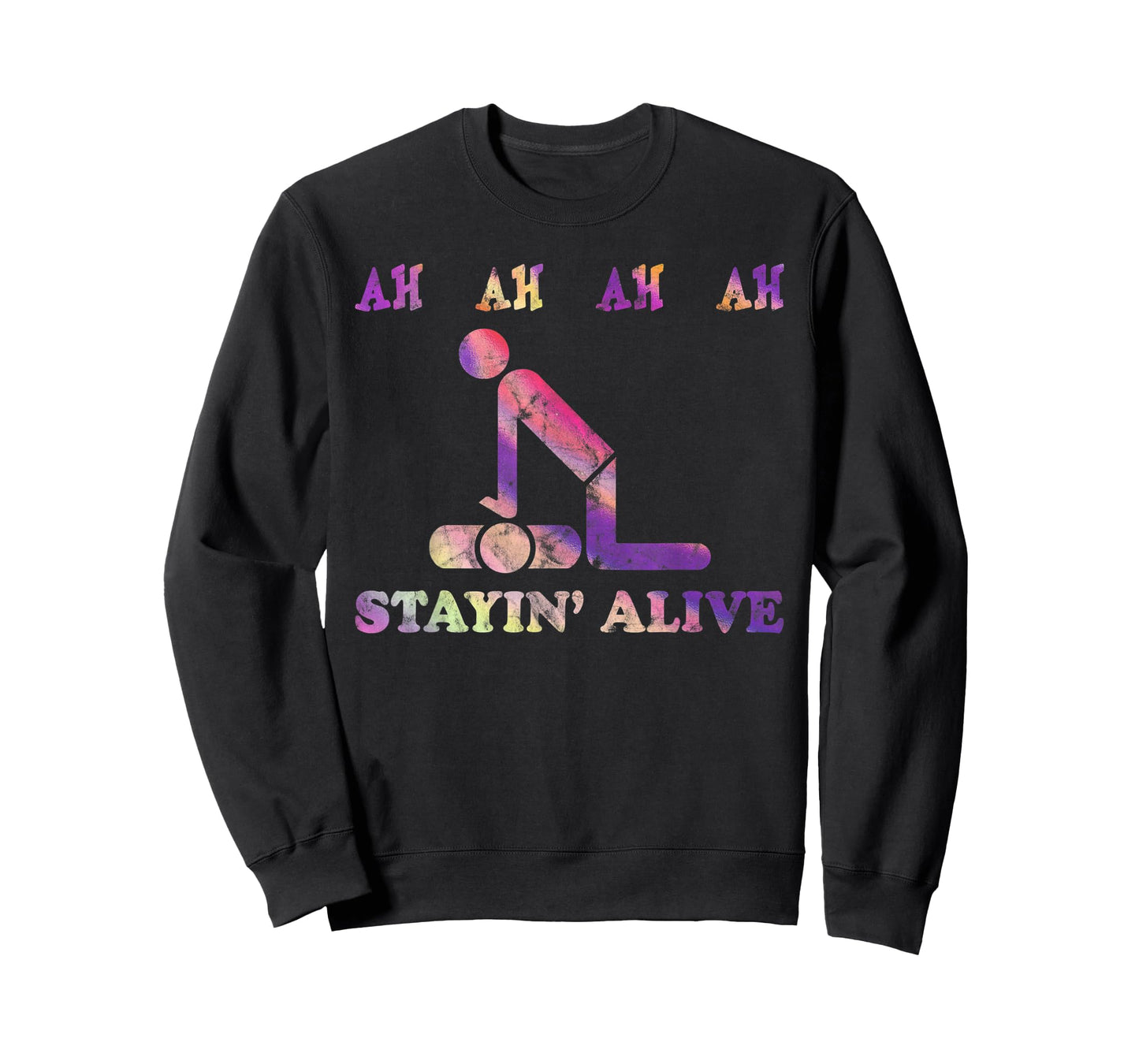 Ah Ah Ah Ah Stayin' Alive Funny Tie Dye T-Shirt