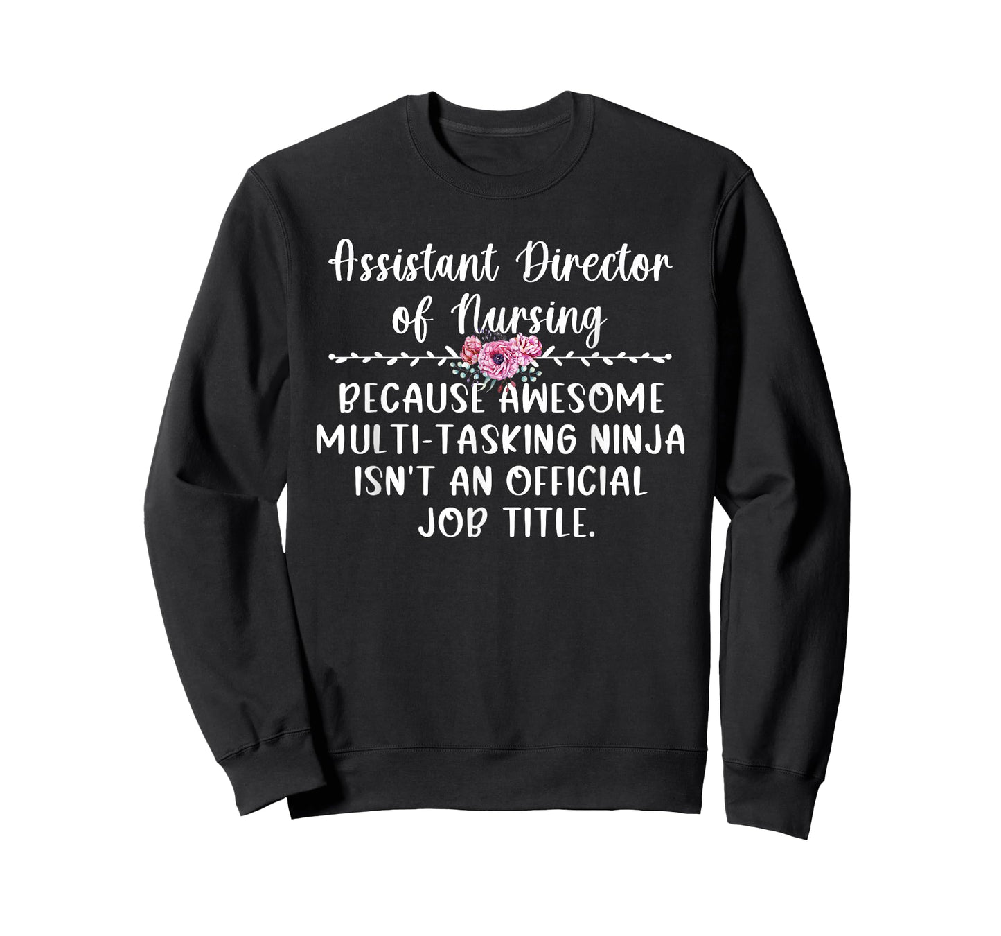 Assistant Director Of Nursing ADON Appreciation T-Shirt