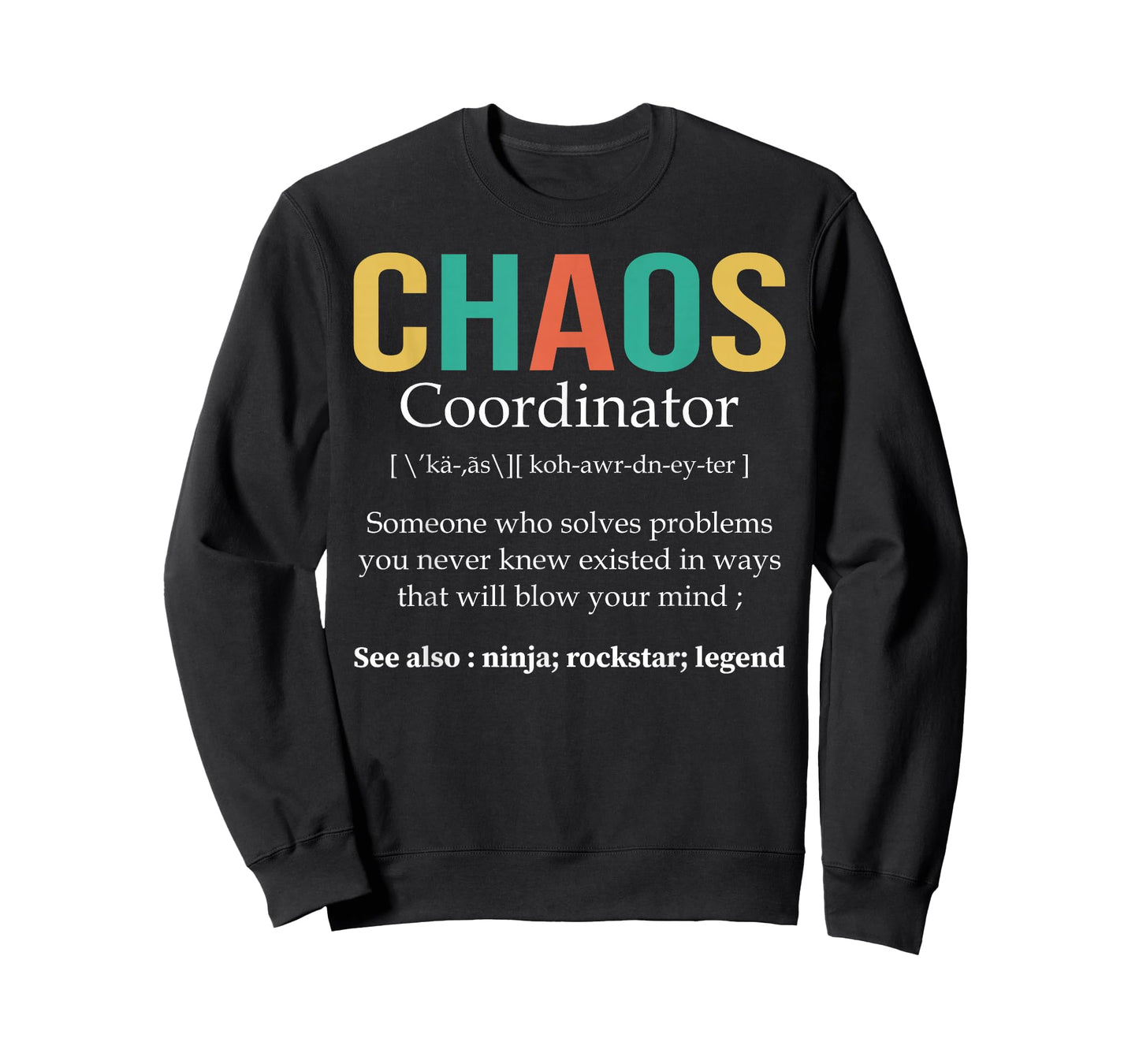 Chaos Coordinator Teacher Coworker Boss Appreciation Funny T-Shirt