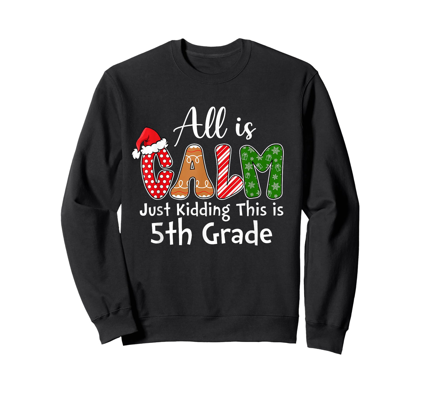 All is Calm Just Kidding This is 5th Grade Preppy Christmas T-Shirt