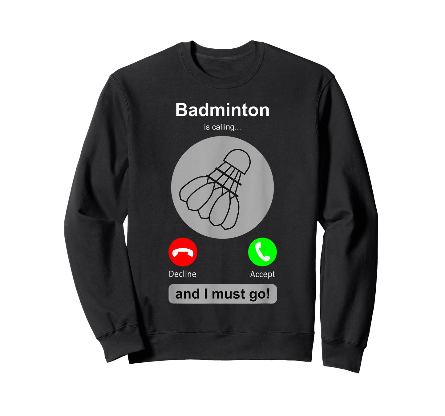 Funny Badminton Shirt Badminton Calling Quote Badminton Gift T-Shirt