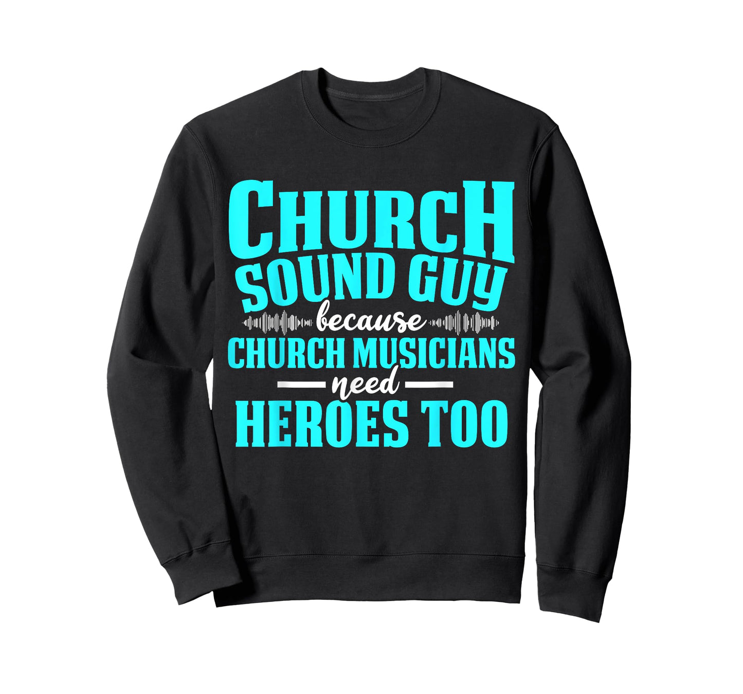 Church Sound Guy Need A Hero Audio Tech Engineer T-Shirt
