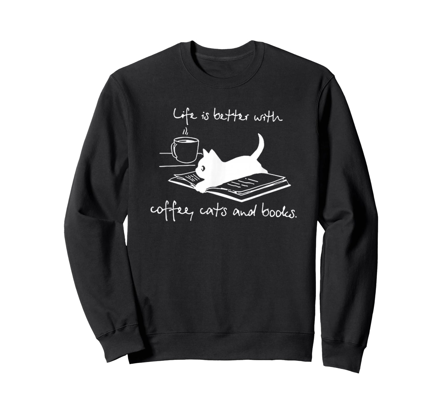 Life Is Better with Coffee Cats And Books - Cat Lover funny T-Shirt
