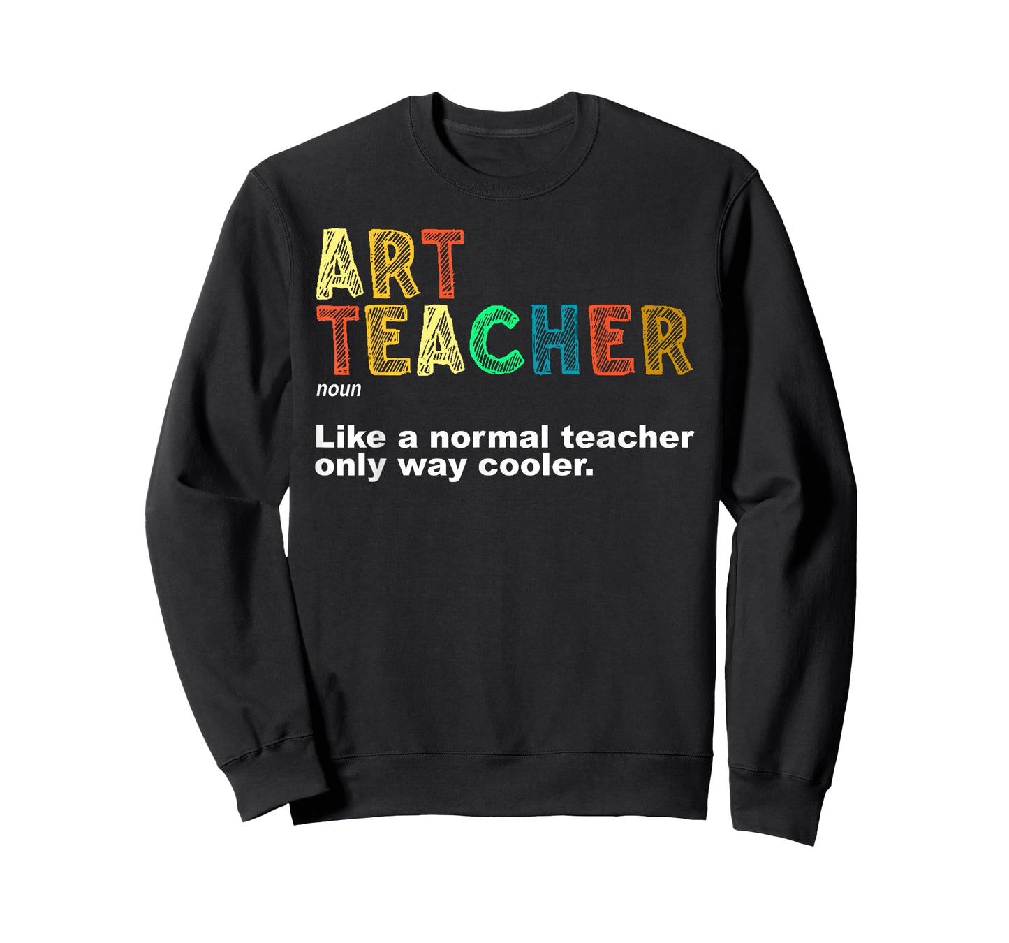 Art Teacher Design For Men Women Artist Teaching Art School T-Shirt