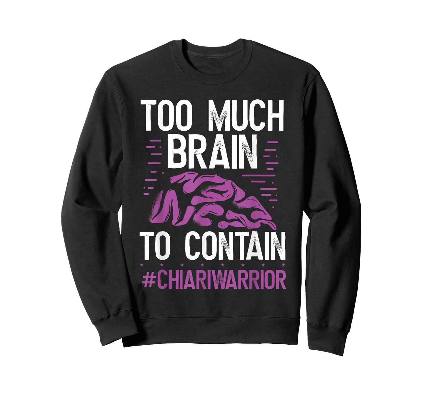 Chiari Malformation Awareness Too much Brain Purple Ribbon T-Shirt