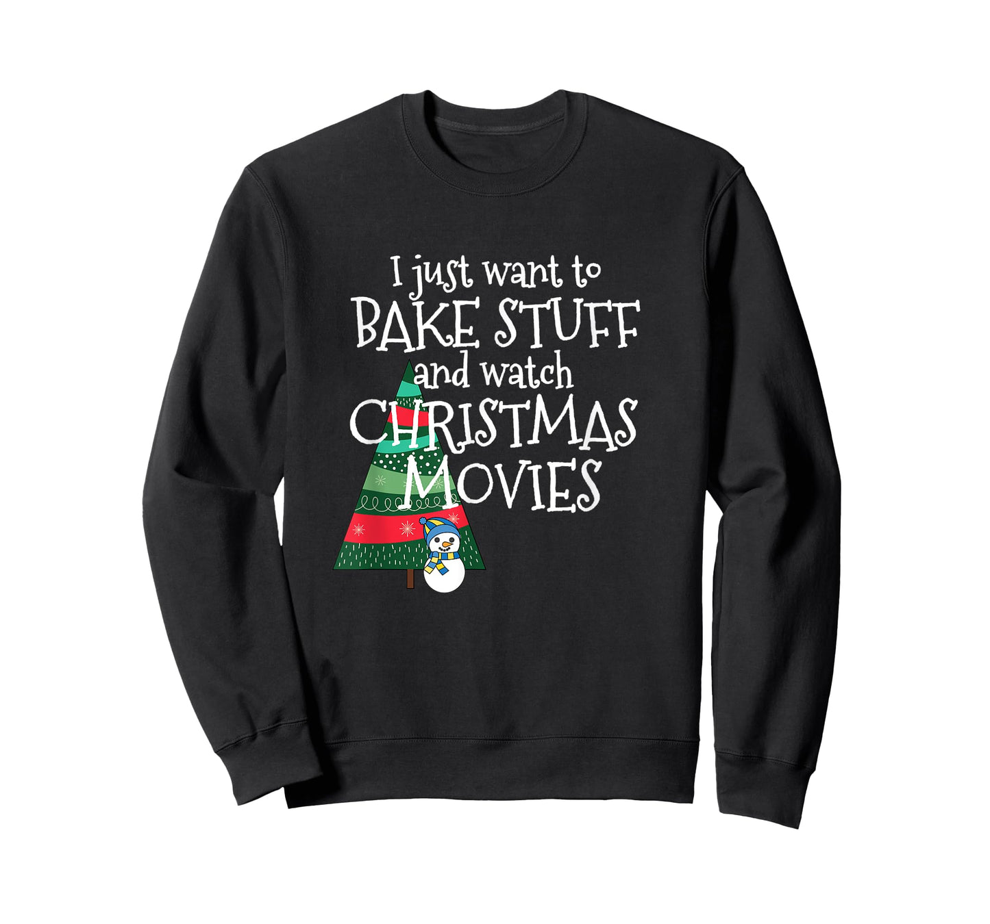 All I Want to Do is Bake and Watch Christmas Movies T-Shirt