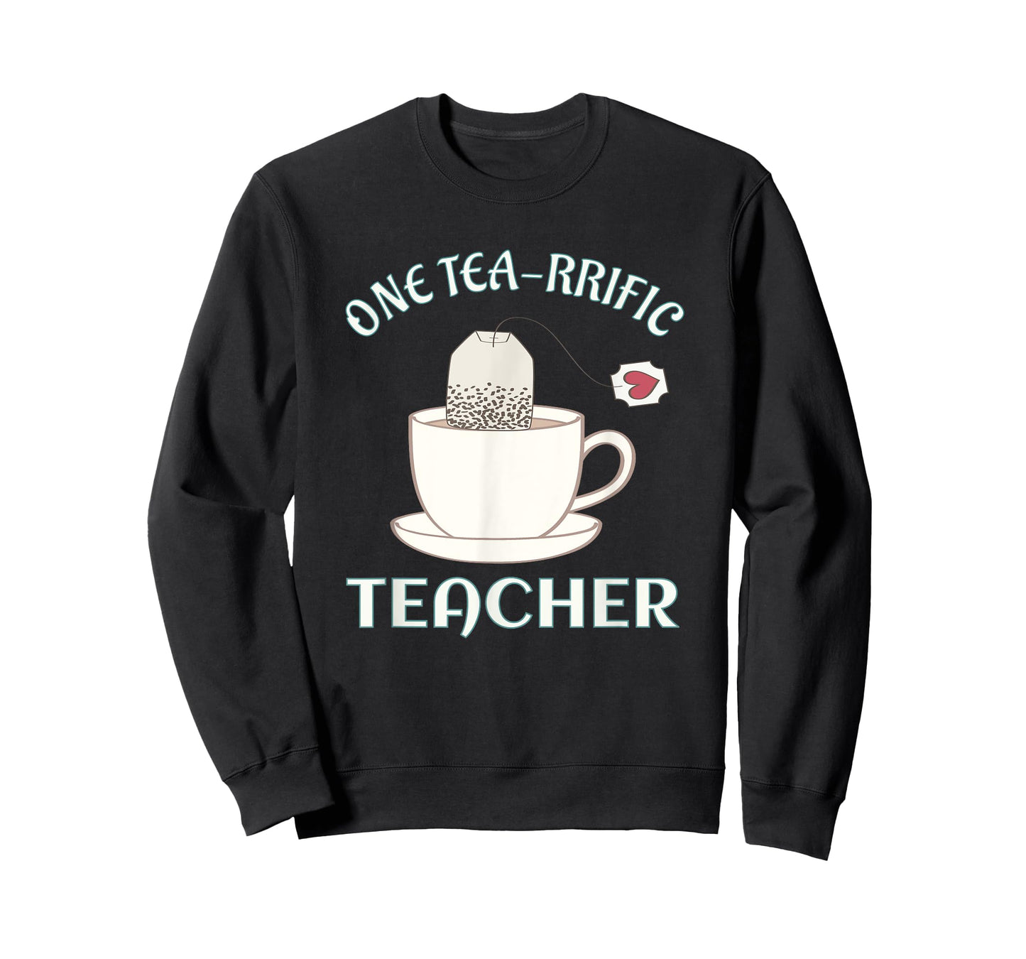 Tea Drinking Teachers Gift Pun Shirt One Tea-rrific Teacher T-Shirt