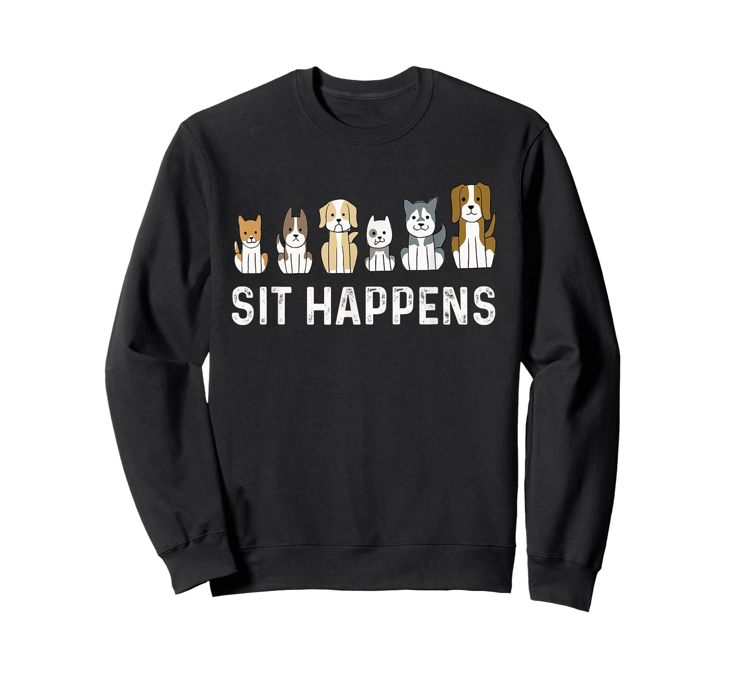 Sit Happens - Dog Sitter Pet Sitting Animal Whisperer T-Shirt