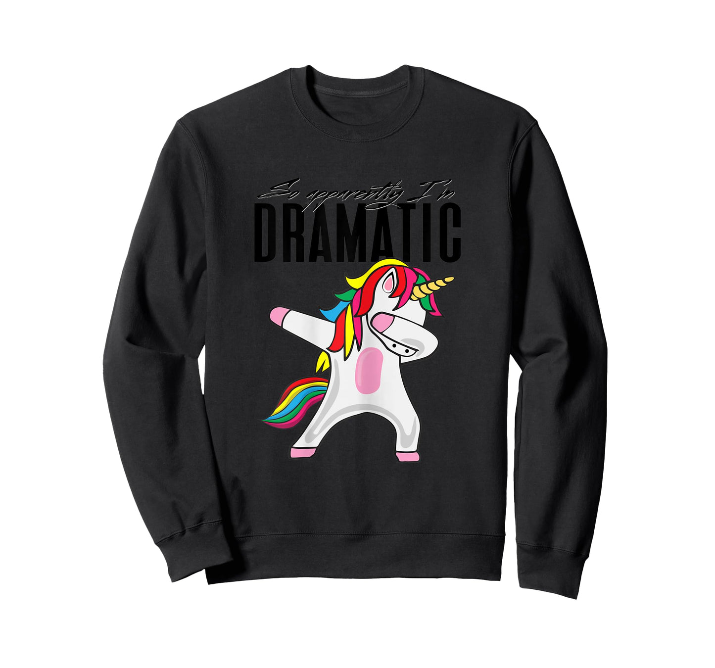 So Apparently I'm Dramatic Kids Women Cute Unicorn Dabbing T-Shirt