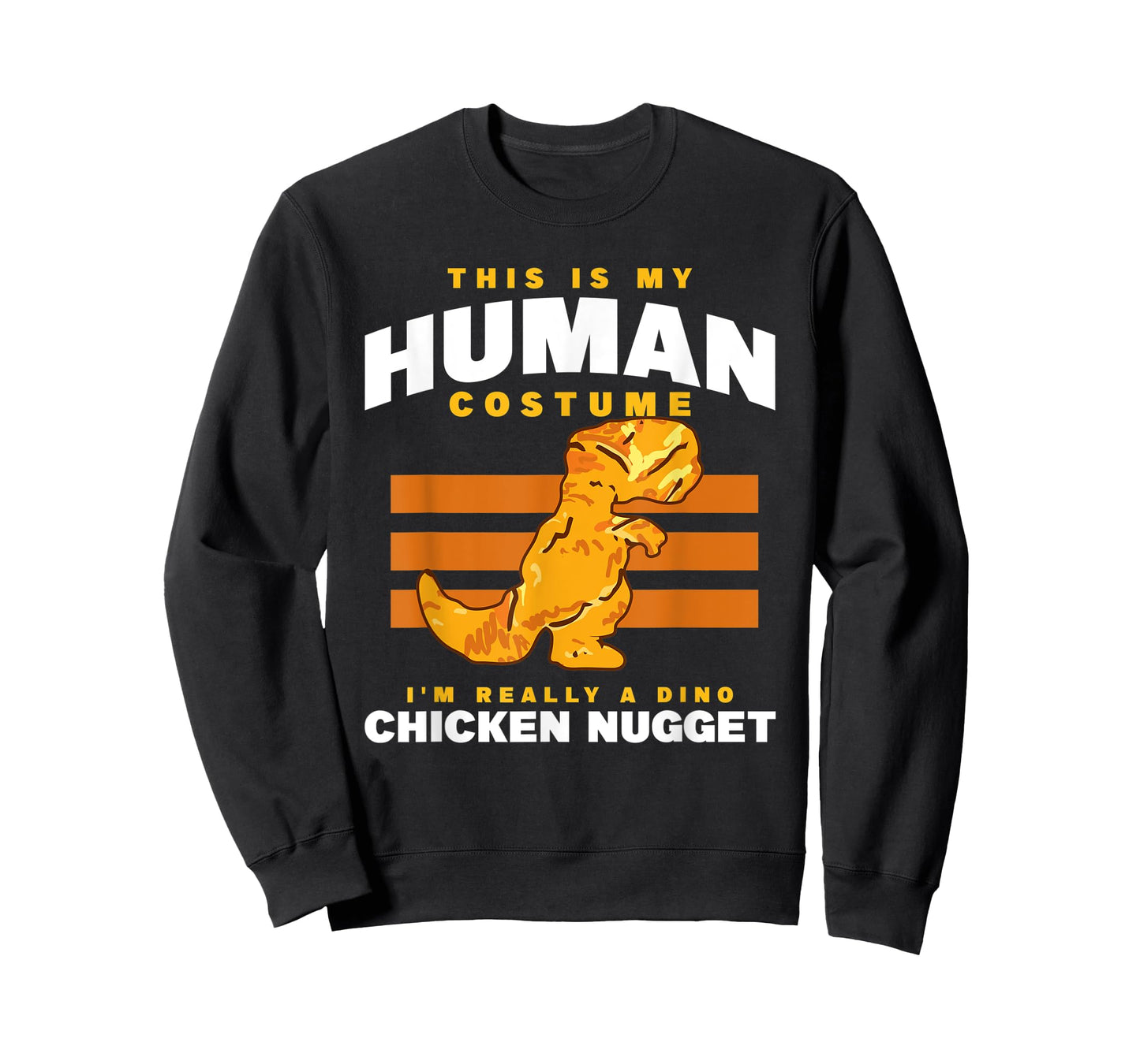 My Human Costume A Dino Chicken Nugget Nuggets Enthusiast T-Shirt