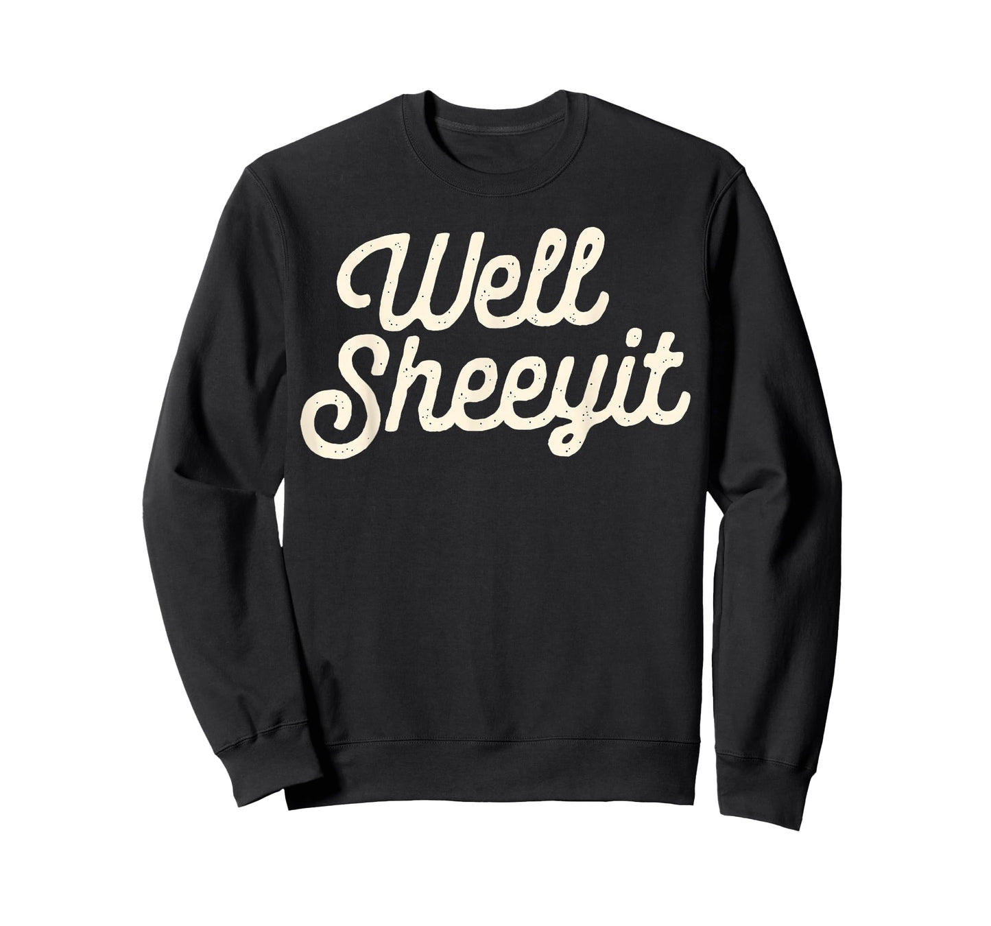 Funny Well Sheeyit Design T-Shirt