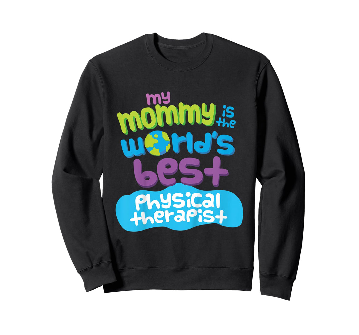 Kids My Mommy is the Worlds Best Physical Therapist T-Shirt