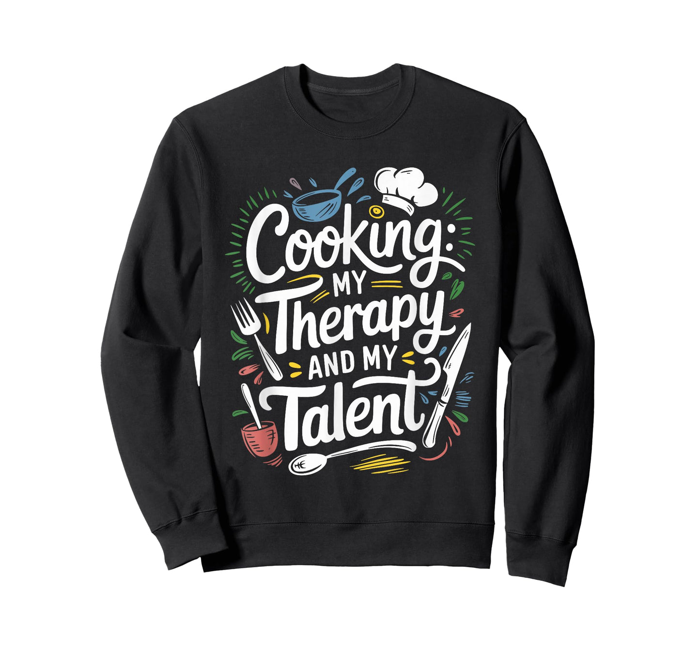 Chef Quote For Kitchen Cooking Lover And Culinary Cook T-Shirt